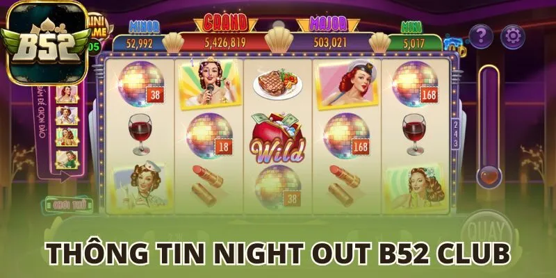 Thông tin về Night Out B52 club